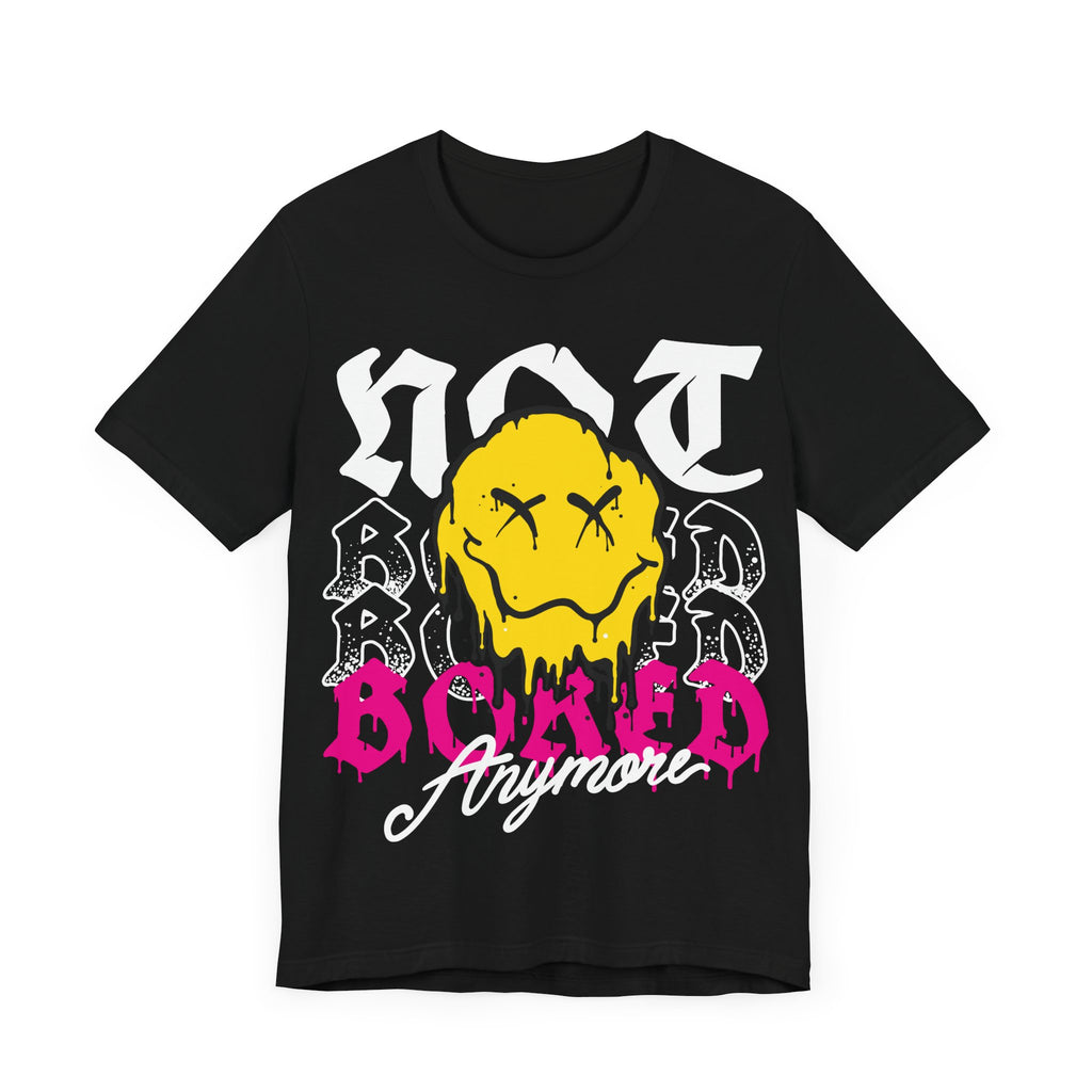 NOT BORED ANYMORE PREMIUM Unisex Jersey Short Sleeve Tee