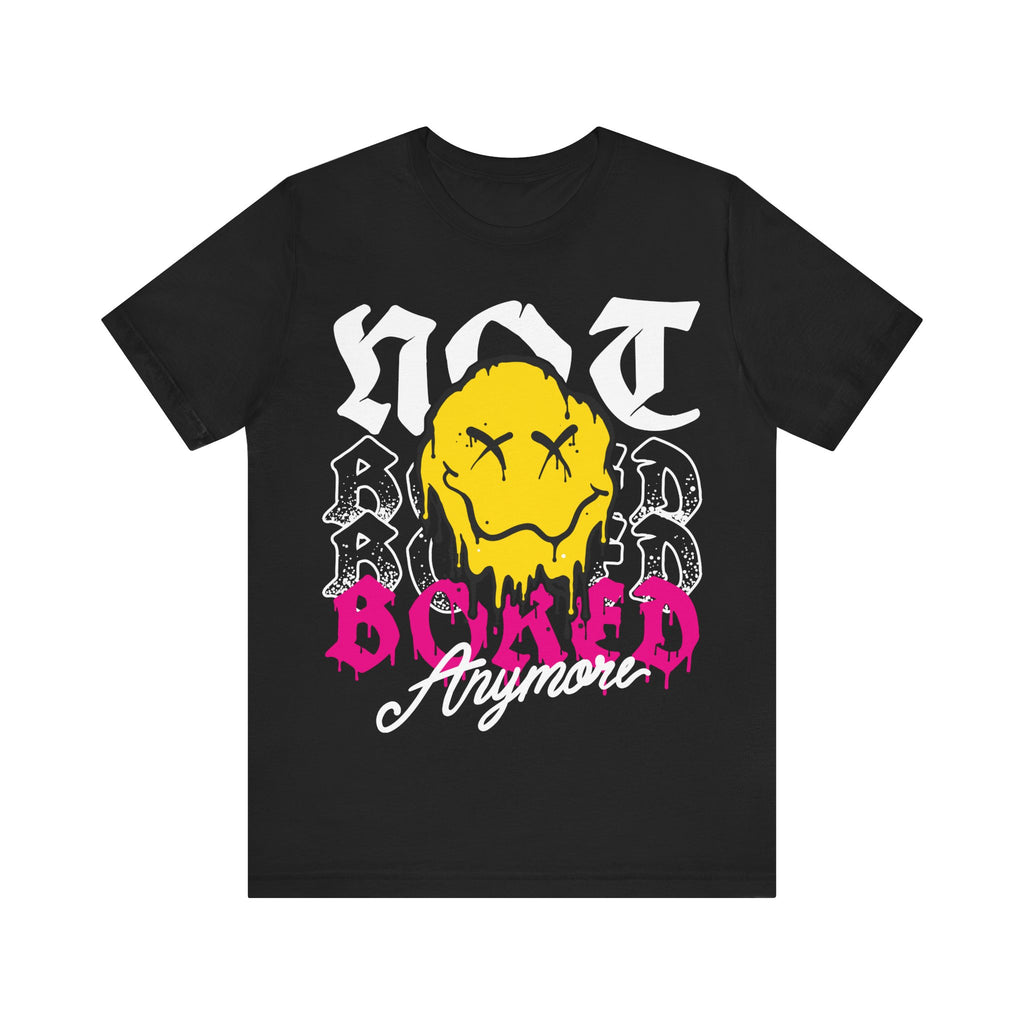 NOT BORED ANYMORE PREMIUM Unisex Jersey Short Sleeve Tee