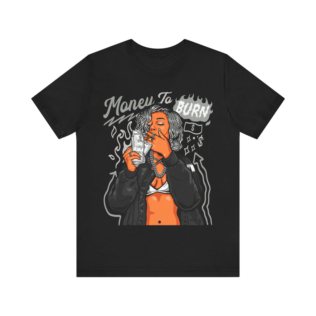 MONEY TO BURN PREMIUM Unisex Jersey Short Sleeve Tee
